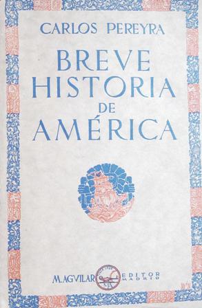Bild des Verkufers fr Breve historia de Amrica. zum Verkauf von Librera y Editorial Renacimiento, S.A.