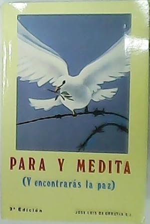 Seller image for Para y medita (Y encontrars la paz). for sale by Librera y Editorial Renacimiento, S.A.