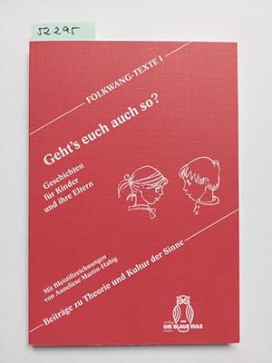 Geht`s euch auch so? : Geschichten für Kinder und ihre Eltern. Josef Fellsches [Mit Bleistiftzeic...