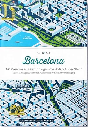 Imagen del vendedor de CITIx60 Barcelona (deutsche Ausgabe): 60 Kreative aus Barcelona zeigen die Hotspots der Stadt a la venta por Rheinberg-Buch Andreas Meier eK