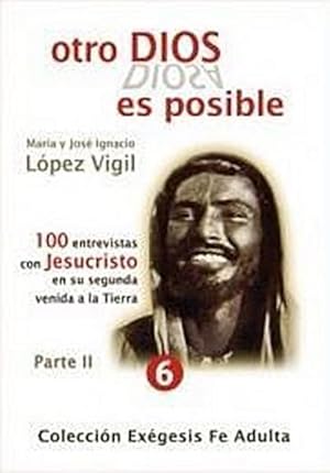 Bild des Verkufers fr Otro Dios es posible II : 100 entrevistas con Jesucristo en su segunda venida a la tierra (Coleccin Exgesis Fe adulta, Band 6) zum Verkauf von Rheinberg-Buch Andreas Meier eK