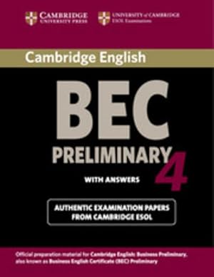 Bild des Verkufers fr Cambridge BEC Preliminary 4: Practice Tests for the Cambridge Business English Certificate . Student s Book with answers zum Verkauf von Rheinberg-Buch Andreas Meier eK