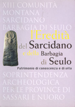 L EREDITÀ DEL SARCIDANO E DELLA BARBAGIA DI SEULO