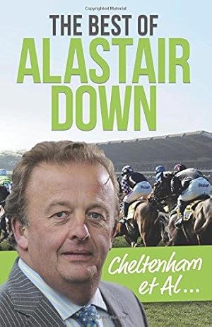 Bild des Verkufers fr Cheltenham et Al: The Best of Alastair Down zum Verkauf von WeBuyBooks