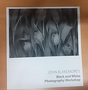 Imagen del vendedor de John Blakemore's Black and White Photography Workshop a la venta por Scarthin Books ABA, ILAB.