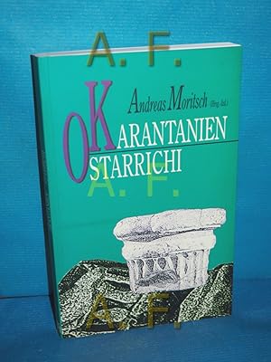 Bild des Verkufers fr Karantanien - Ostarrichi : 1001 Mythos. Hrsg. Andreas Moritsch. Red. Betreuung Harald Krahwinkler / Unbegrenzte Geschichte , Bd. 5 zum Verkauf von Antiquarische Fundgrube e.U.