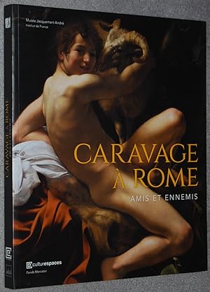 Imagen del vendedor de Caravage a Rome : amis et ennemis a la venta por Springhead Books