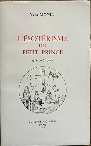 Bild des Verkufers fr L'sotrisme du "Petit Prince" de Saint-Exupry zum Verkauf von Le Songe de Polia