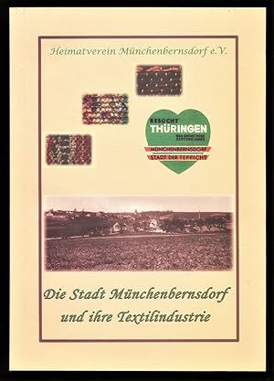 Bild des Verkufers fr Die Stadt Mnchenbernsdorf und ihre Textilindustrie. zum Verkauf von Antiquariat Peda