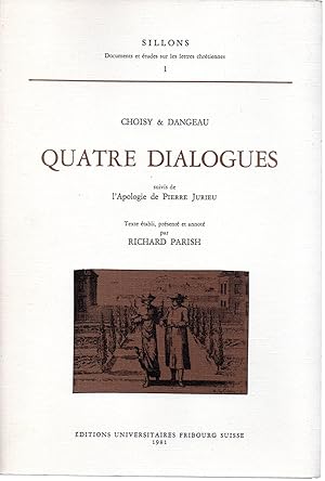 Seller image for Quatre dialogues ; Suivis de l'Apologie de Pierre Jurieu for sale by Bloody Bulga