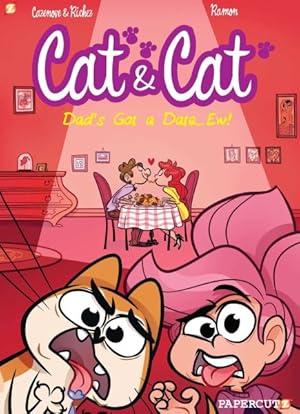 Imagen del vendedor de Cat & Cat 3 : My Dad Has a Date. Ew! a la venta por GreatBookPrices