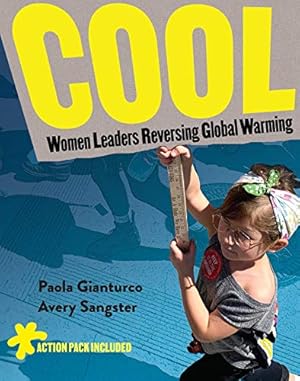 Seller image for COOL: Women Leaders Reversing Global Warming by Gianturco, Paola, Sangster, Avery [Hardcover ] for sale by booksXpress