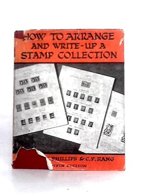 Seller image for How To Arrange And Write-Up A Stamp Collection for sale by World of Rare Books