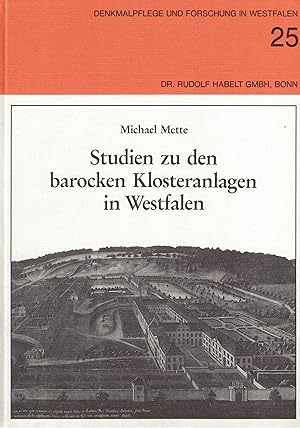 Imagen del vendedor de Studien zu den barocken Klosteranlagen in Westfalen (Denkmalpflege und Forschung in Westfalen Band 25) a la venta por Paderbuch e.Kfm. Inh. Ralf R. Eichmann