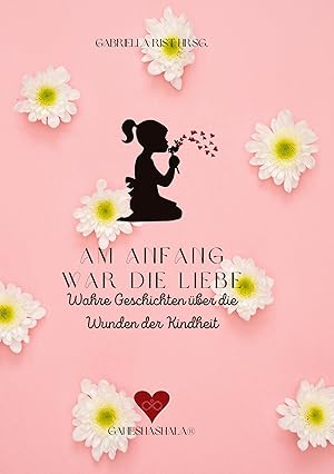 Imagen del vendedor de Am Anfang war die Liebe a la venta por moluna