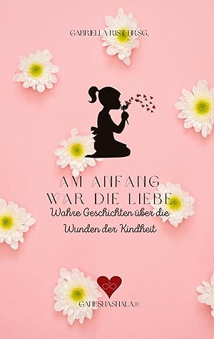 Imagen del vendedor de Am Anfang war die Liebe a la venta por moluna