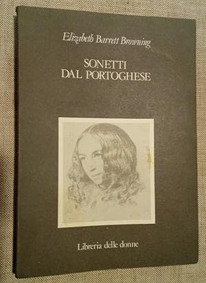 Bild des Verkufers fr Elizabeth Barrett Browning - Sonetti dal Portoghese. zum Verkauf von Plurabelle Books Ltd