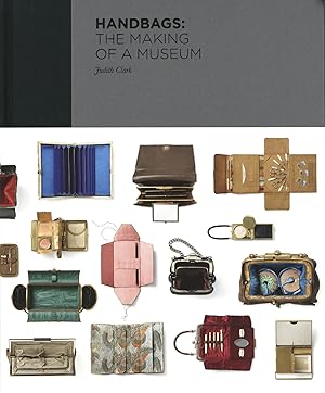 Immagine del venditore per Handbags: The Making of a Museum venduto da The Anthropologists Closet