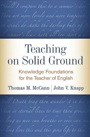 Seller image for Teaching on Solid Ground: Knowledge Foundations for the Teacher of English by McCann, Thomas M., Knapp, John V. [Paperback ] for sale by booksXpress
