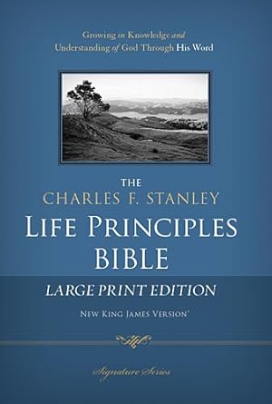 Image du vendeur pour The Charles F. Stanley Life Principles Bible: New King James Version (Signature) [Hardcover ] mis en vente par booksXpress