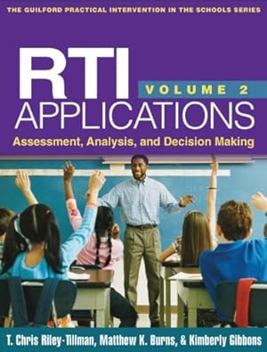 Image du vendeur pour RTI Applications, Volume 2: Assessment, Analysis, and Decision Making (The Guilford Practical Intervention in the Schools Series) by T. Chris Riley-Tillman, Matthew K. Burns, Kimberly Gibbons [Paperback ] mis en vente par booksXpress