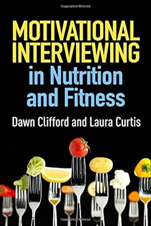 Seller image for Motivational Interviewing in Nutrition and Fitness (Applications of Motivational Interviewing) by Clifford, Dawn, Curtis, Laura [Hardcover ] for sale by booksXpress