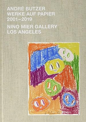 André Butzer : Werke auf Papier 2001-2019. Nino Mier Gallery, Los Angeles ; Herausgeber Nino Mier...