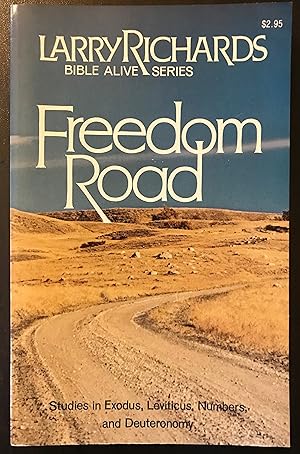 Freedom Road: Understanding Redemption: Studies in Exodus, Leviticus, Numbers, and Deuteronomy