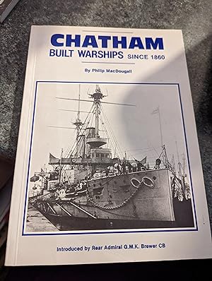 Seller image for Chatham Built Warships Since 1860 for sale by SGOIS