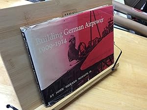 Seller image for Building German Airpower, 1909-1914 for sale by Zulu Books