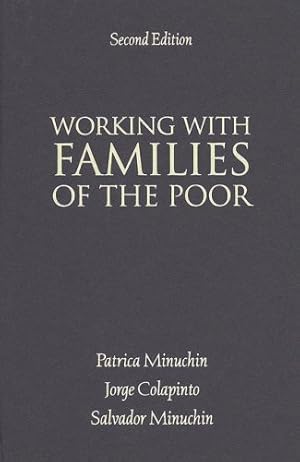 Bild des Verkufers fr Working with Families of the Poor, Second Edition (The Guilford Family Therapy Series) by Minuchin, Patricia, Colapinto, Jorge, Minuchin, Salvador [Hardcover ] zum Verkauf von booksXpress