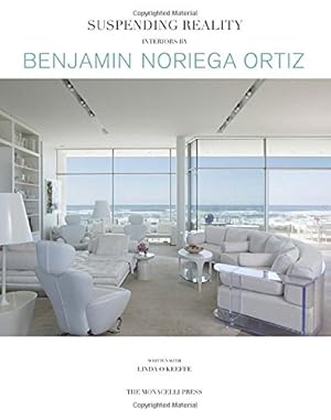 Seller image for Suspending Reality: Interiors by Benjamin Noriega-Ortiz by Noriega-Ortiz, Benjamin, O'Keeffe, Linda [Hardcover ] for sale by booksXpress