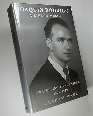 Joaquin Rodrigo, A Life in Music: Travelling to Aranjuez 1901-1939