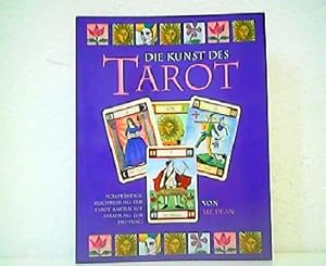 Die Kunst des Tarot - Vollständige Beschreibung der Tarot-Karten mit Anleitung zur Deutung. Illus...