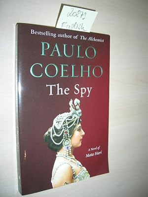 The Spy. A Novel of Mata Hari.