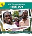 Imagen del vendedor de I See Joy (Life Through My Lens) Children's Book, Guided Reading Level C [Hardcover ] a la venta por booksXpress