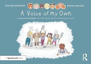 Imagen del vendedor de A Voice of My Own: A Thought Bubbles Picture Book About Communication by Jackson, Louise [Paperback ] a la venta por booksXpress