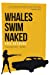 Bild des Verkufers fr Whales Swim Naked [Soft Cover ] zum Verkauf von booksXpress