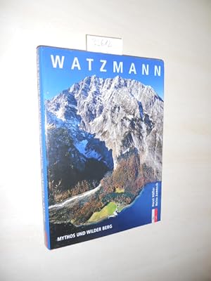 Watzmann. Mythos und wilder Berg.