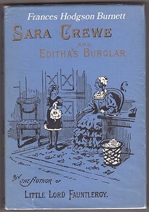 Seller image for Sara Crewe or What Happened At Miss Minchin's and Editha's Burglar for sale by HAUNTED BOOKSHOP P.B.F.A.