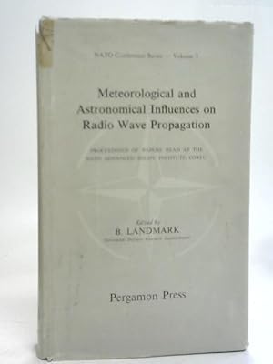 Image du vendeur pour Meteorological and Astronomical Influences on Radio Wave Propagation mis en vente par World of Rare Books