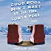 Imagen del vendedor de Good Dogs Don't Make It to the South Pole: A Novel [Audio Book (CD) ] a la venta por booksXpress