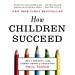 Bild des Verkufers fr How Children Succeed: Grit, Curiosity, and the Hidden Power of Character [No Binding ] zum Verkauf von booksXpress