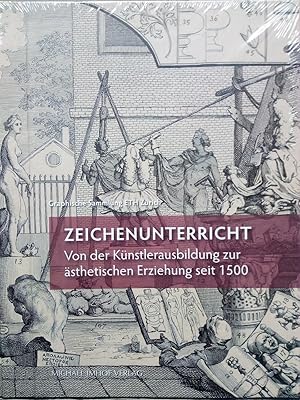 Seller image for Zeichenunterricht - Von der Knstlerausbildung zur sthetischen Erziehung seit 1500 for sale by Versandantiquariat Jena