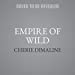 Seller image for Empire of Wild: A Novel [Audio Book (CD) ] for sale by booksXpress