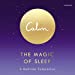 Bild des Verkufers fr Calm: The Magic of Sleep: A Beside Companion [No Binding ] zum Verkauf von booksXpress