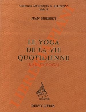 Le Yoga de la vie quotidienne (Karma-Yoga).