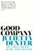 Immagine del venditore per Good Company: How to Build a Business without Losing Your Values [Soft Cover ] venduto da booksXpress