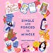 Imagen del vendedor de Single and Forced to Mingle: A Guide for (Nearly) Any Socially Awkward Situation [Audio Book (CD) ] a la venta por booksXpress