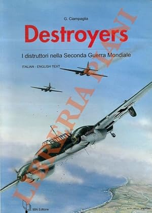 Destroyers. I distruttori nella Seconda Guerra Mondiale.